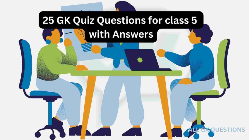 GK Quiz for Class 5