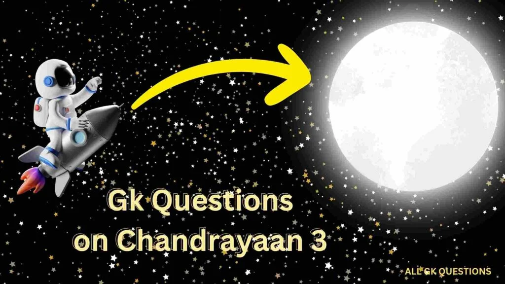Chandrayaan-3 gk questions and answers