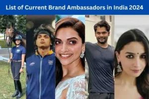 Read more about the article List of Current Brand Ambassadors in India 2024