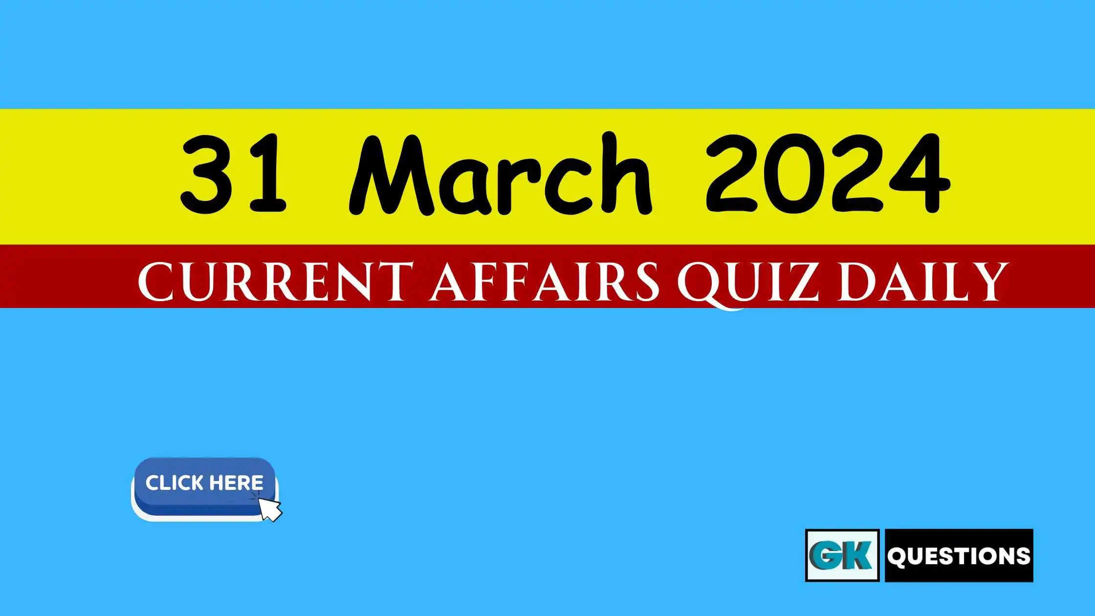 Read more about the article 31 March 2024 Current Affairs Quiz