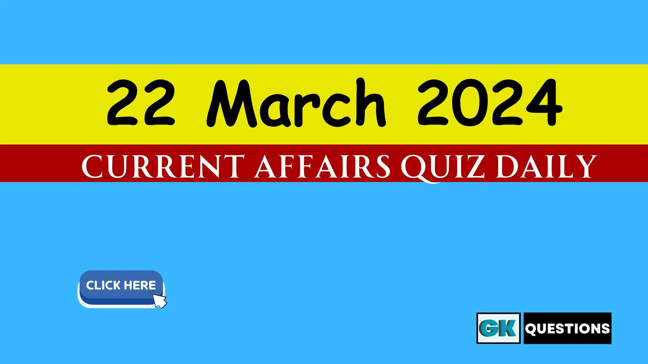 Read more about the article 22 March 2024 Current Affairs Quiz