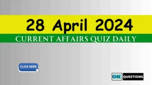 Read more about the article 28 April 2024 Daily Current Affairs Quiz