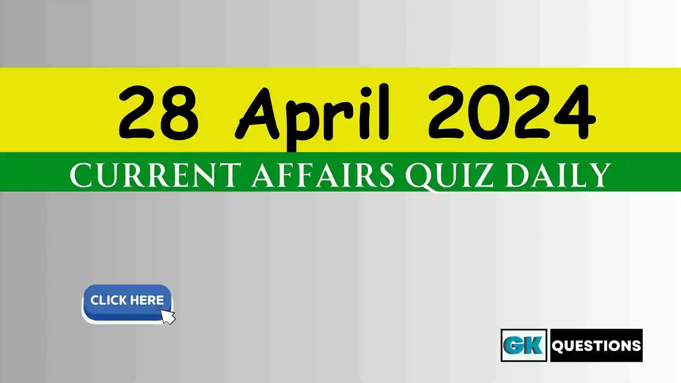 You are currently viewing 28 April 2024 Daily Current Affairs Quiz