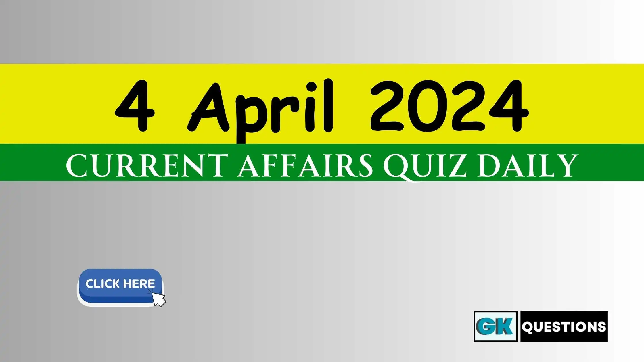 Read more about the article 4 April 2024 Current Affairs Quiz