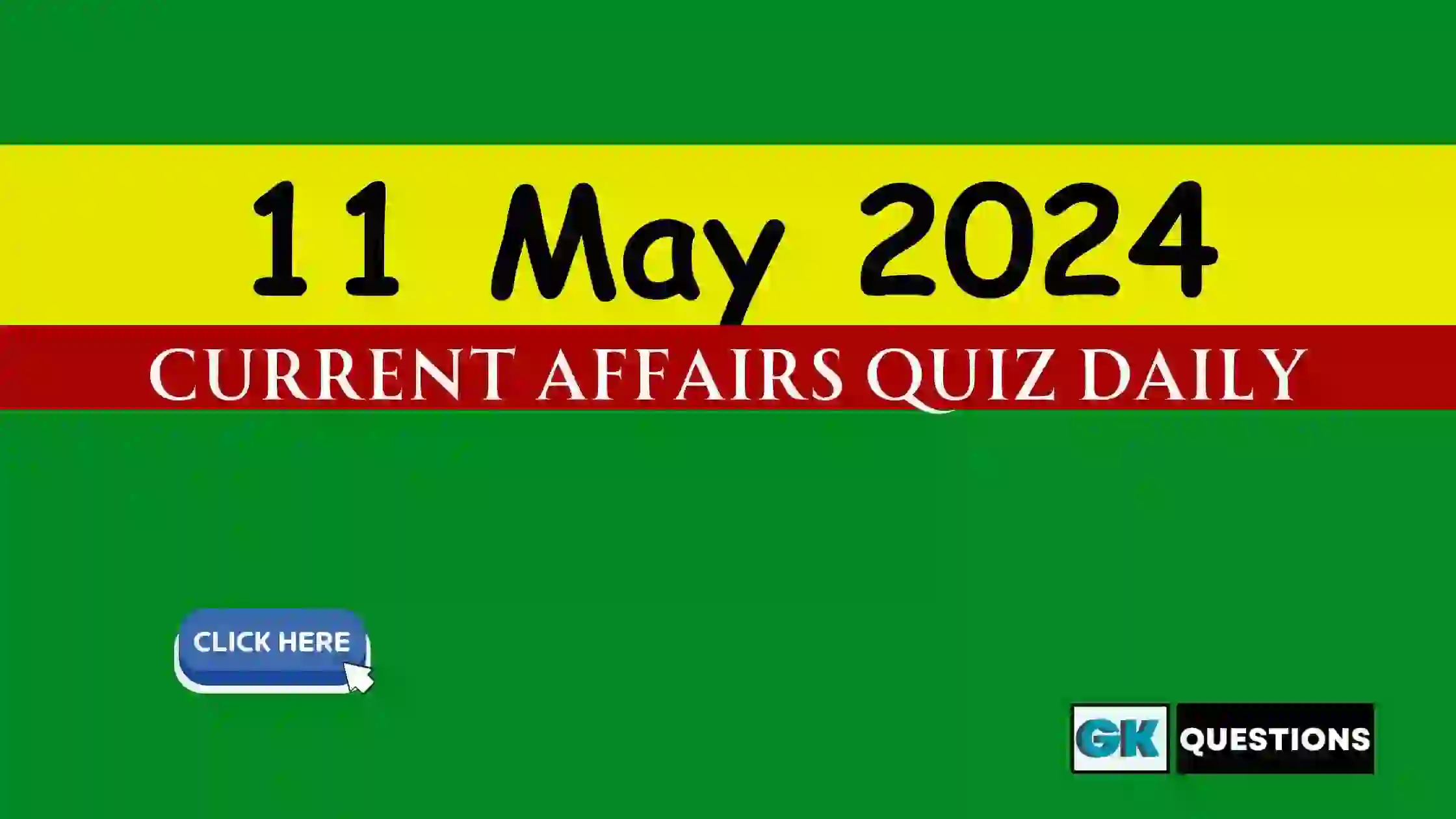 You are currently viewing 11 May 2024 Daily Current Affairs Quiz