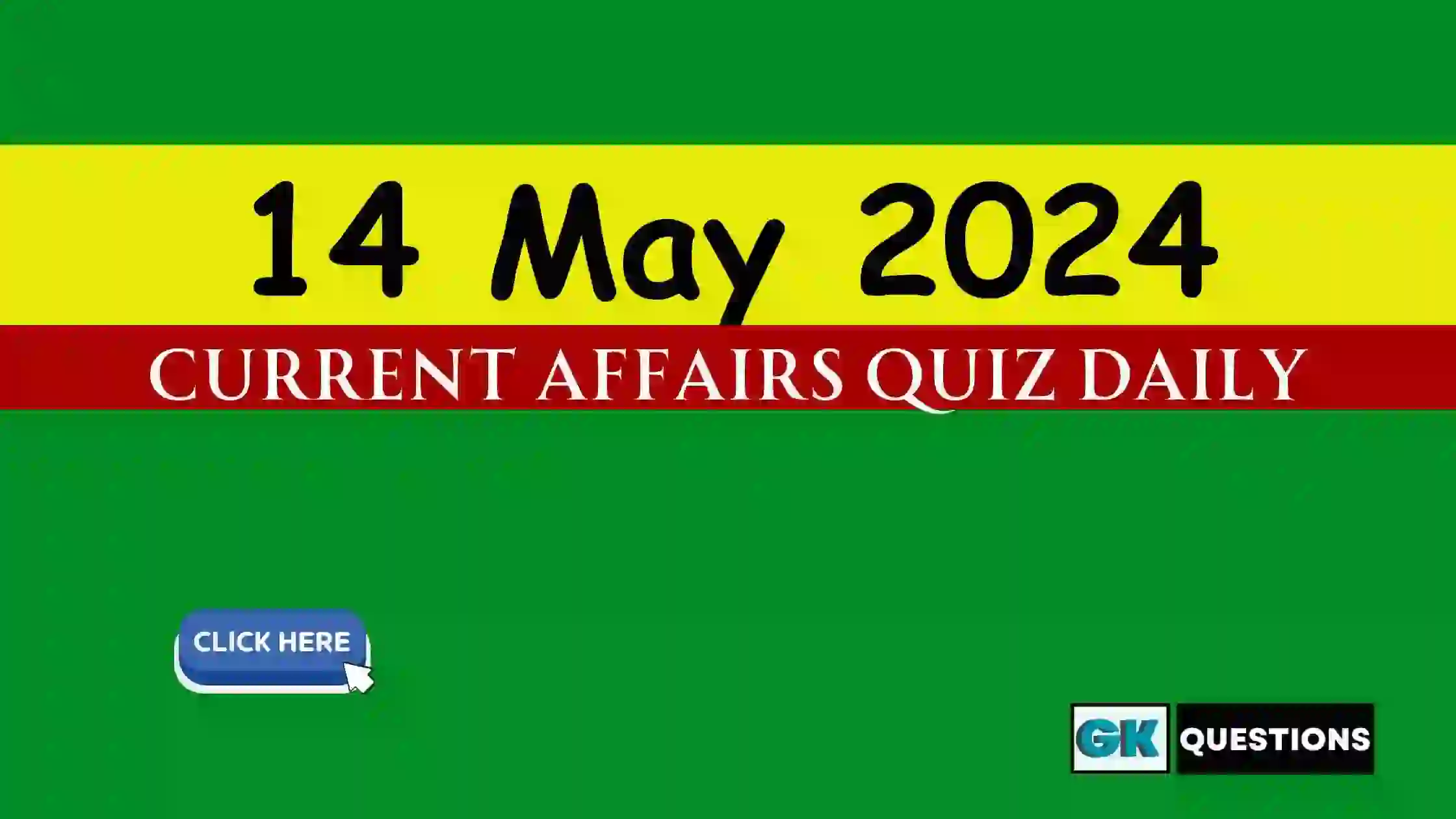 Read more about the article 14 May 2024 Daily Current Affairs Quiz