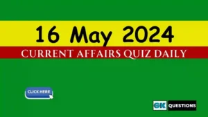 Read more about the article 16 May 2024 Daily Current Affairs Quiz
