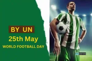Read more about the article World Football Day 2024: Uniting Nations Through Soccer