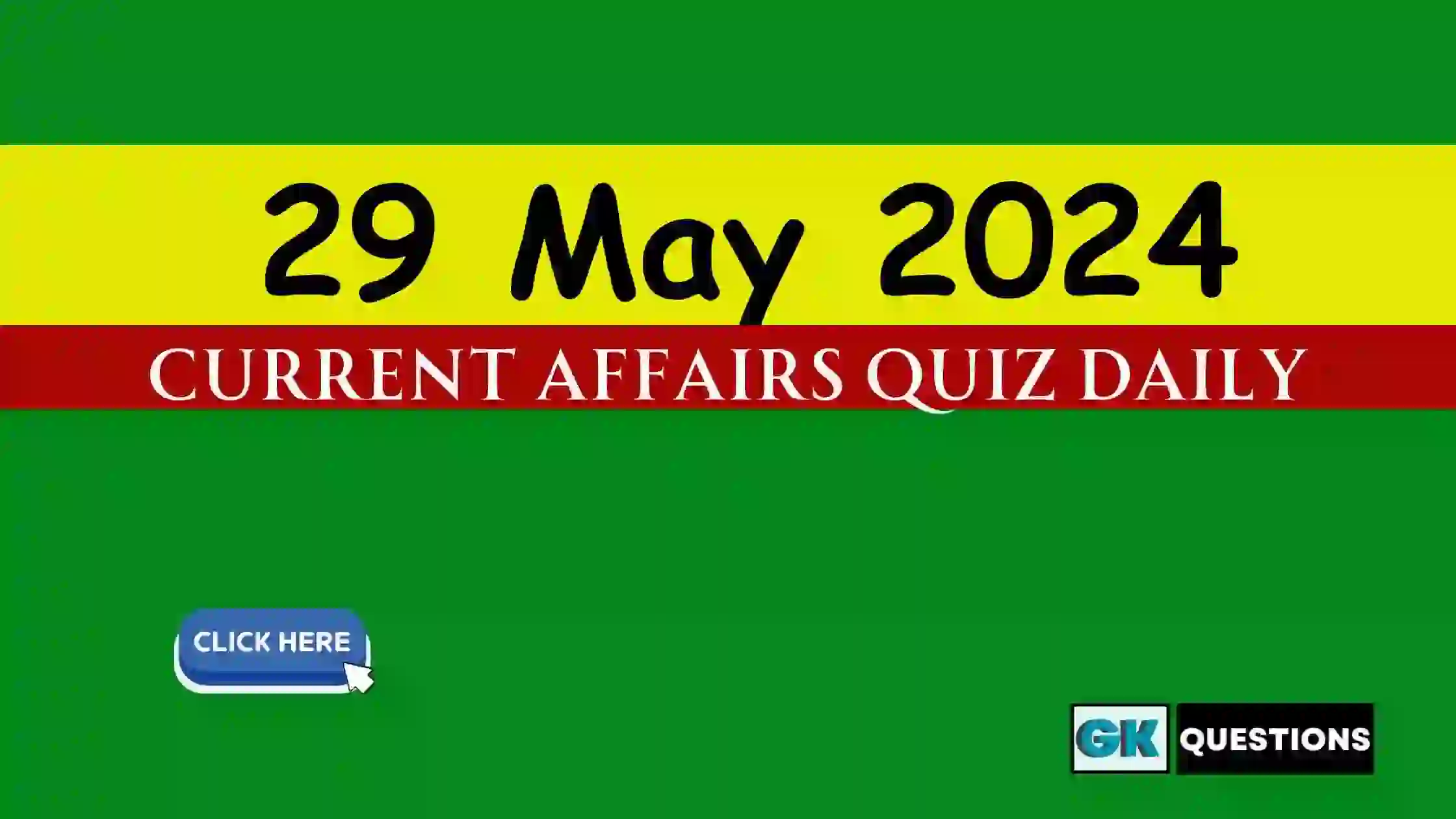 Read more about the article 29 May 2024 Daily Current Affairs Quiz