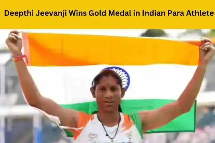 Indian Para Athlete Deepthi Jeevanji Wins Gold Medal