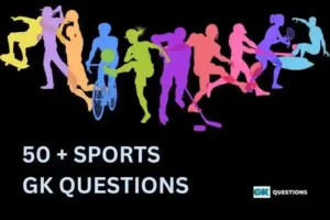Read more about the article 50+ Sports GK Questions with Answers in English