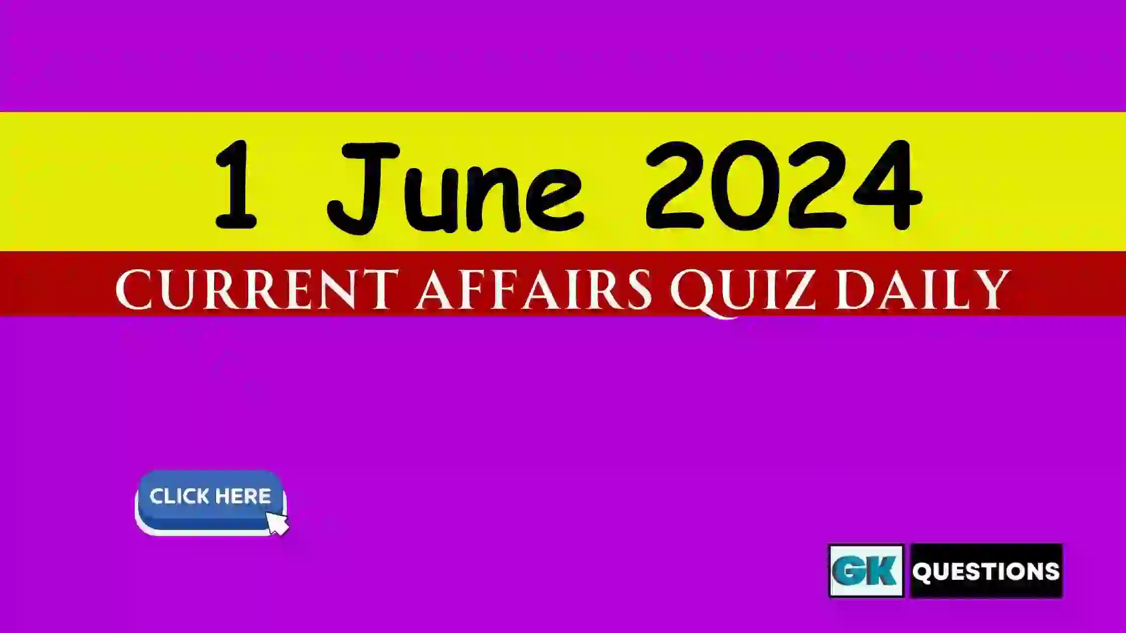 Read more about the article 1 June 2024 Daily Current Affairs Quiz