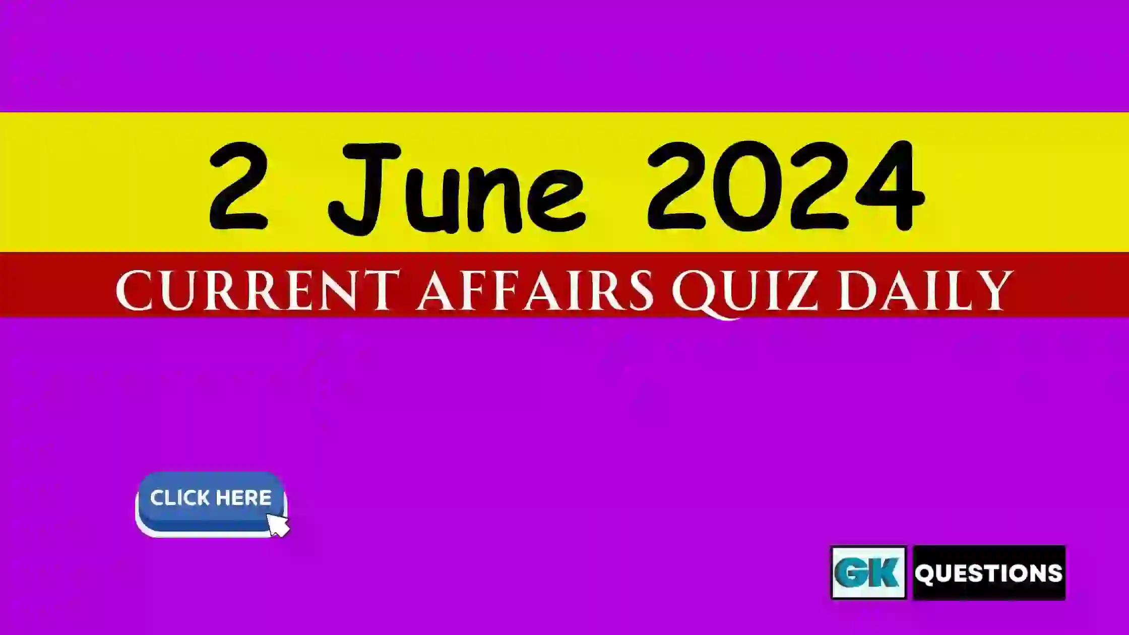Read more about the article 2 June 2024 Daily Current Affairs Quiz