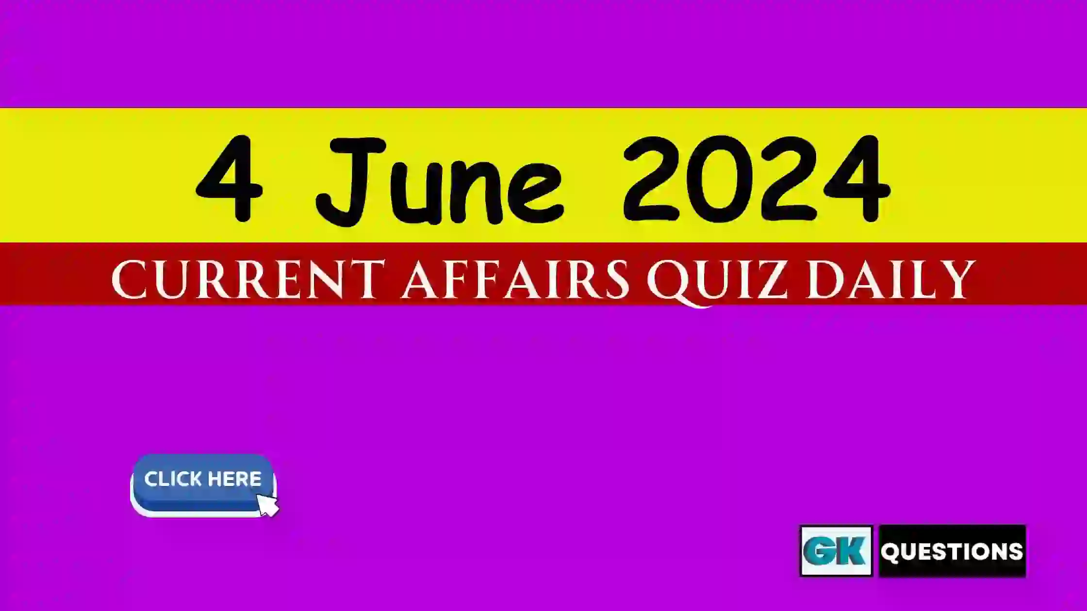 Read more about the article 4 June 2024 Daily Current Affairs Quiz