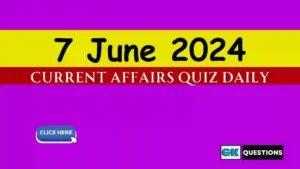 Read more about the article 7 June 2024 Daily Current Affairs Quiz