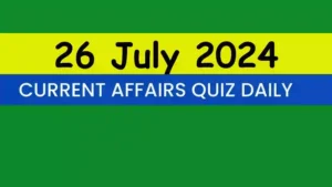 Read more about the article 26 July 2024 Daily Current Affairs Quiz