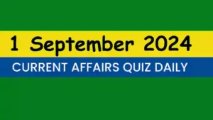 Read more about the article Latest 1 September 2024 Daily Current Affairs Quiz