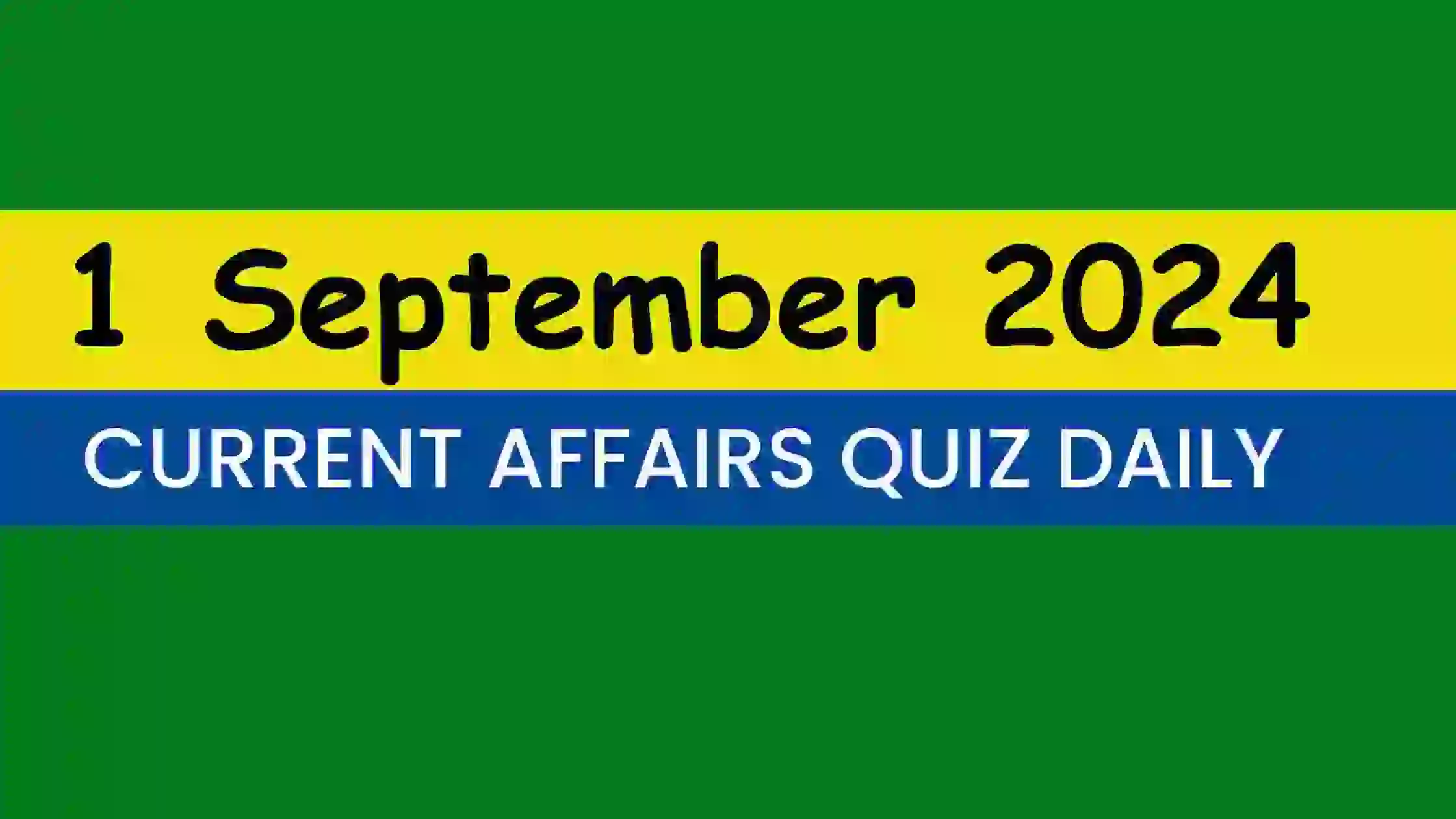 You are currently viewing Latest 1 September 2024 Daily Current Affairs Quiz