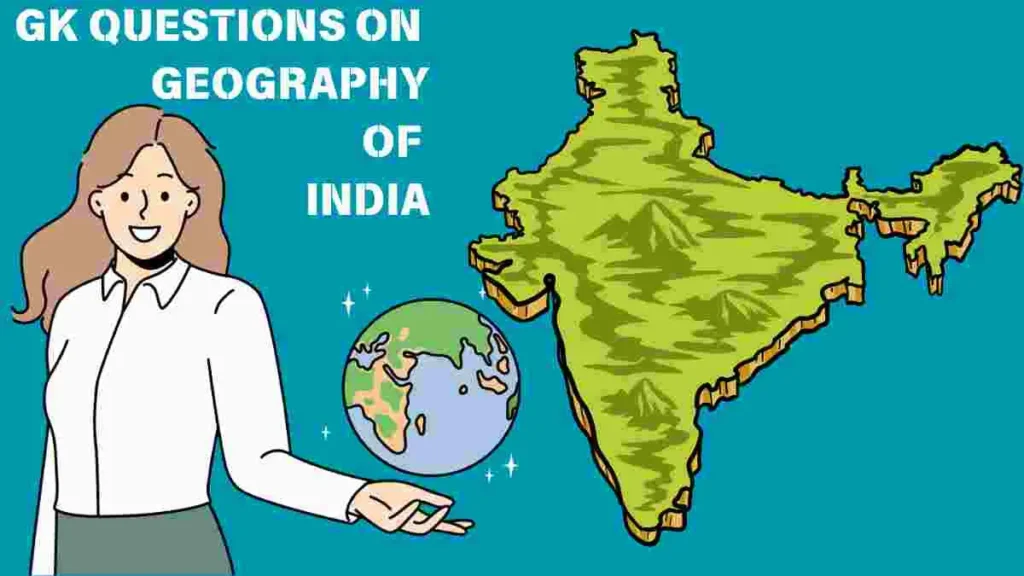 GK Questions on Geography of India