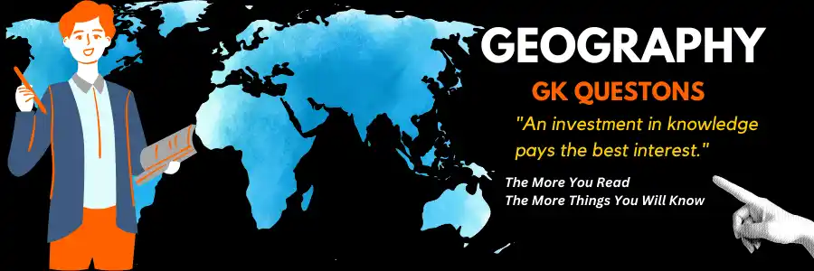 Geography GK Questions