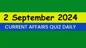 Read more about the article Latest 2 September 2024 Daily Current Affairs Quiz