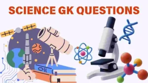 Read more about the article Science GK Questions: Understanding Science Through Everyday Activities