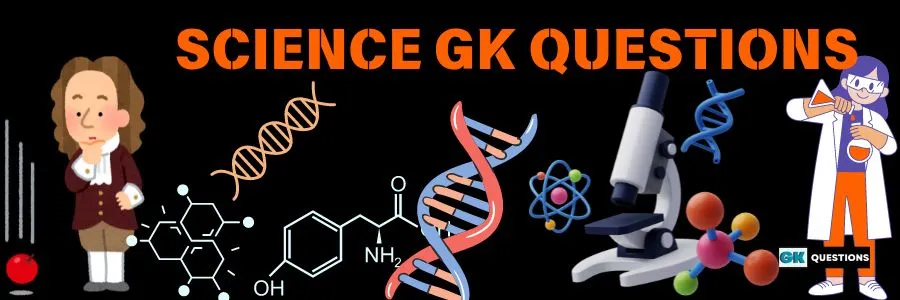 Science GK Questions