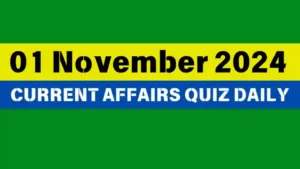 Read more about the article 🔥Master the Day: 01 November 2024 Daily Current Affairs Quiz 🌟