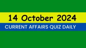 Read more about the article Latest 14 October 2024 Daily Current Affairs Quiz