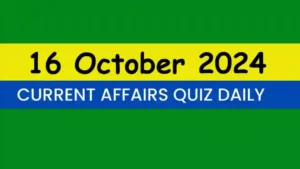 Read more about the article Latest 16 October 2024 Daily Current Affairs Quiz