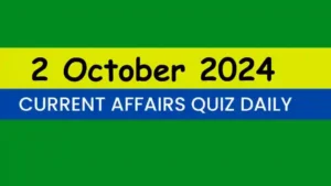 Read more about the article Latest 2 October 2024 Daily Current Affairs Quiz
