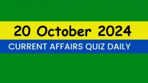 Read more about the article Latest 20 October 2024 Daily Current Affairs Quiz