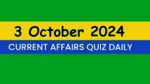 Read more about the article Latest 3 October 2024 Daily Current Affairs Quiz