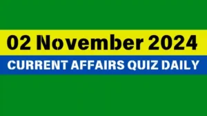 Read more about the article 🔥Master the Day: 02 November 2024 Daily Current Affairs Quiz 🌟