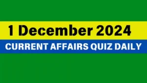 Read more about the article Master the Day: 1 December 2024 Daily Current Affairs Quiz