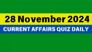 Read more about the article Master the Day: 28 November 2024 Daily Current Affairs Quiz