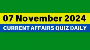 Read more about the article 🔥Master the Day: 07 November 2024 Daily Current Affairs Quiz 🌟