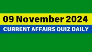 Read more about the article 🔥Master the Day: 09 November 2024 Daily Current Affairs Quiz 🌟