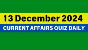 Read more about the article Master the Day: 13 December 2024 Daily Current Affairs Quiz