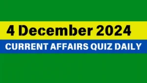 Read more about the article Master the Day: 4 December 2024 Daily Current Affairs Quiz