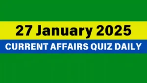 Read more about the article 27 January 2025 Daily Current Affairs Quiz: Boost Your Knowledge Today