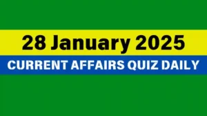 Read more about the article 28 January 2025 Daily Current Affairs Quiz: Boost Your Knowledge Today