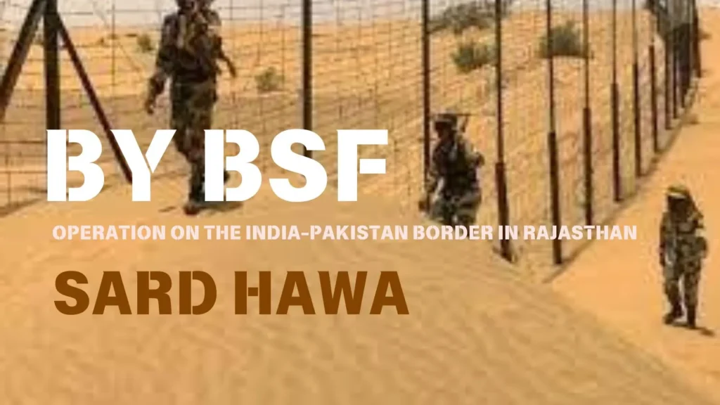 BSF Launched Sard Hawa
