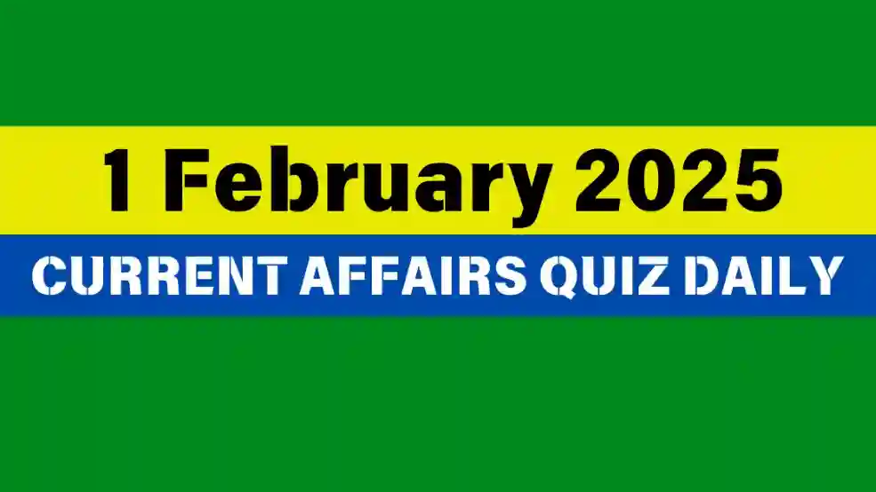 1 February 2025 Daily Current Affairs Quiz