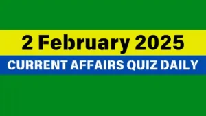 Read more about the article 2 February 2025 Daily Current Affairs Quiz: Boost Your Knowledge Today