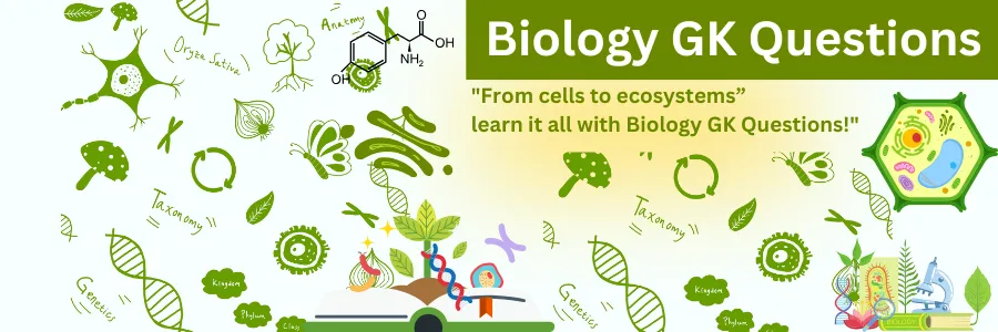 Biology GK Questions