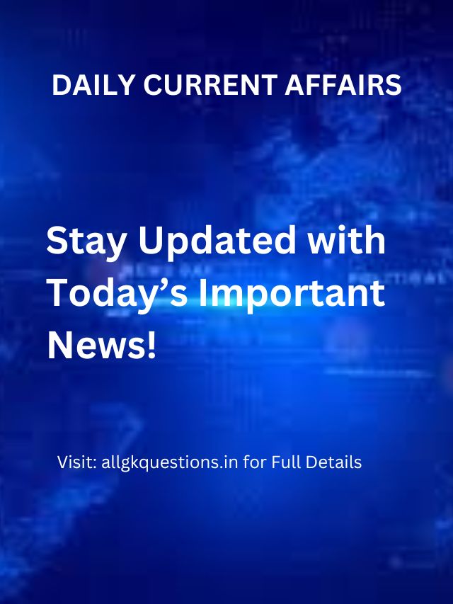 Read more about the article DAILY CURRENT AFFAIRS