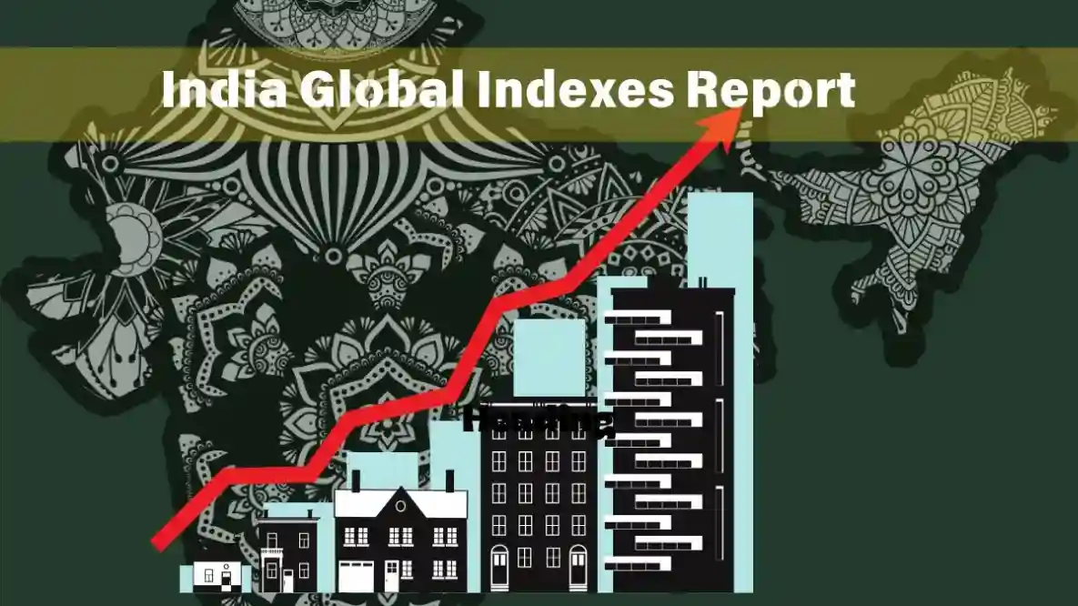 You are currently viewing India Different Global Index Report 2024-2025: Index-wise Comparison