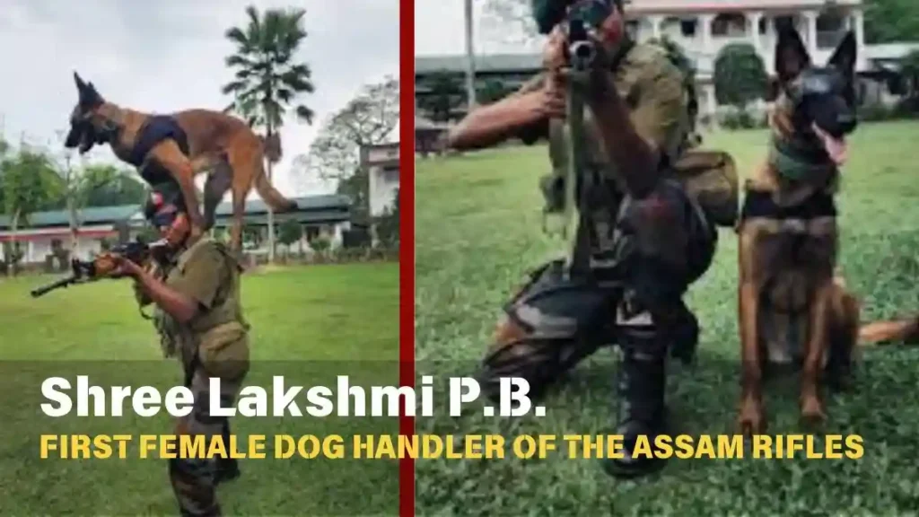 Shree Lakshmi P.B. first female dog handler of the Assam Rifles