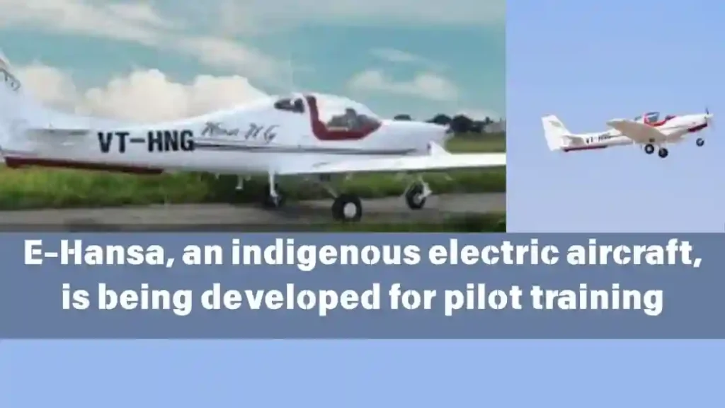 E-Hansa, an indigenous electric aircraft, is being developed for pilot training